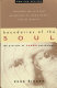 Boundaries of the soul : the practice of Jung's psychology : revised and updated /