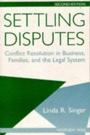 Settling disputes : conflict resolution in business, families, and the legal system /