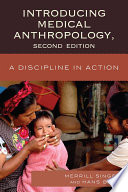 Introducing medical anthropology : a discipline in action /