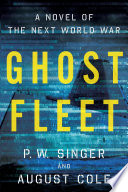 Ghost fleet : a novel of the next world war /