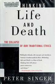 Rethinking life & death : the collapse of our traditional ethics /