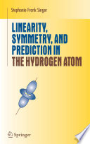 Linearity, symmetry, and prediction in the hydrogen atom /