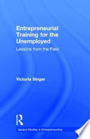 Entrepreneurial training for the unemployed : lessons from the field /