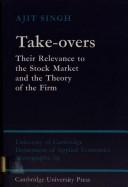 Take-overs; their relevance to the stock market and the theory of the firm.