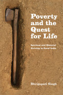 Poverty and the quest for life : spiritual and material striving in rural India /
