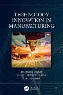 Technology innovation in manufacturing /