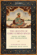 The Grańth of Guru Gobind Singh : essays, lectures, and translations /