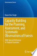 Capacity building for the planning, assessment and systematic observations of forests : with special reference to tropical countries /