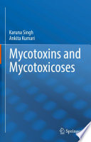 Mycotoxins and Mycotoxicoses /