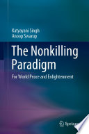 The Nonkilling Paradigm : For World Peace and Enlightenment /