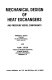 Mechanical design of heat exchangers and pressure vessel components /