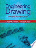 Engineering drawing : principles and applications /