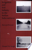 Irrigation and soil salinity in the Indian subcontinent : past and present /