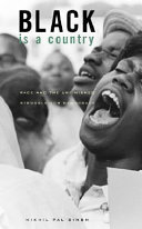 Black is a country : race and the unfinished struggle for democracy /