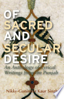 Of sacred and secular desire : an anthology of lyrical writings from the Punjab /