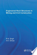 Engineered rock structures in mining and civil construction /