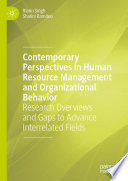 Contemporary Perspectives in Human Resource Management and Organizational Behavior : Research Overviews and Gaps to Advance Interrelated Fields /