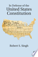 In defense of the United States Constitution /