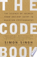 The code book : the science of secrecy from ancient Egypt to quantum cryptography /