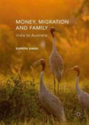 Money, migration and family : India to Australia /