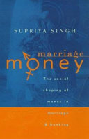 Marriage money : the social shaping of money in marriage and banking /