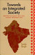 Towards an integrated society ; reflections on planning, social policy and rural institutions.