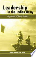 Leadership in the Indian army : biographies of twelve soldiers /