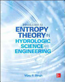 Entropy theory in hydrologic science and engineering /