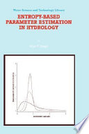 Entropy-based parameter estimation in hydrology /