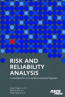 Risk and reliability analysis : a handbook for civil and environmental engineers /