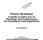 Poster sessions : a guide to their use at meetings and conferences, for presenters and organisers /