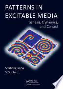 Patterns in excitable media : genesis, dynamics, and control /