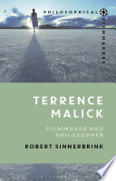 Terrence Malick : filmmaker and philosopher /