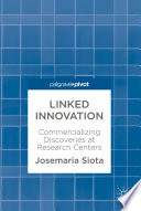 Linked innovation : commercializing discoveries at research centers /