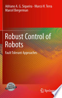 Robust control of robots : fault tolerant approaches /