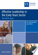 Effective leadership in the early years sector : the ELEYS study /