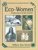 Eco-women : protectors of the earth /