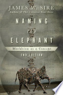 Naming the elephant : worldview as a concept /