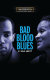 Bad blood blues /