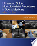 Ultrasound guided musculoskeletal procedures in sports medicine  : a practical atlas /