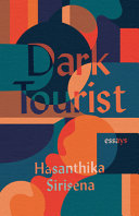Dark tourist : essays /