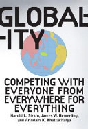 Globality : competing with everyone from everywhere for everything /