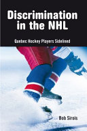 Discrimination in the NHL : Quebec hockey players sidelined /