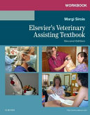 Workbook for Elsevier's veterinary assisting textbook /