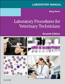 Laboratory manual for Laboratory procedures for veterinary technicians /