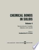 Chemical Bonds in Solids : Volume 4: Semiconductor Crystals, Glasses, and Liquids /