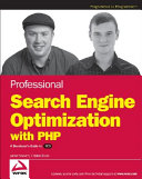 Professional search engine optimization with PHP : a developer's guide to SEO /