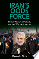 Iran's Qods force : proxy wars, terrorism, and the war on America /