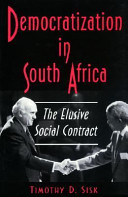 Democratization in South Africa : the elusive social contract /