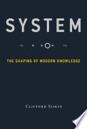 System : the shaping of modern knowledge /